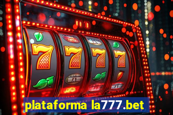 plataforma la777.bet